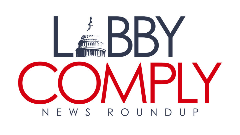 Thursday’s LobbyComply News Roundup