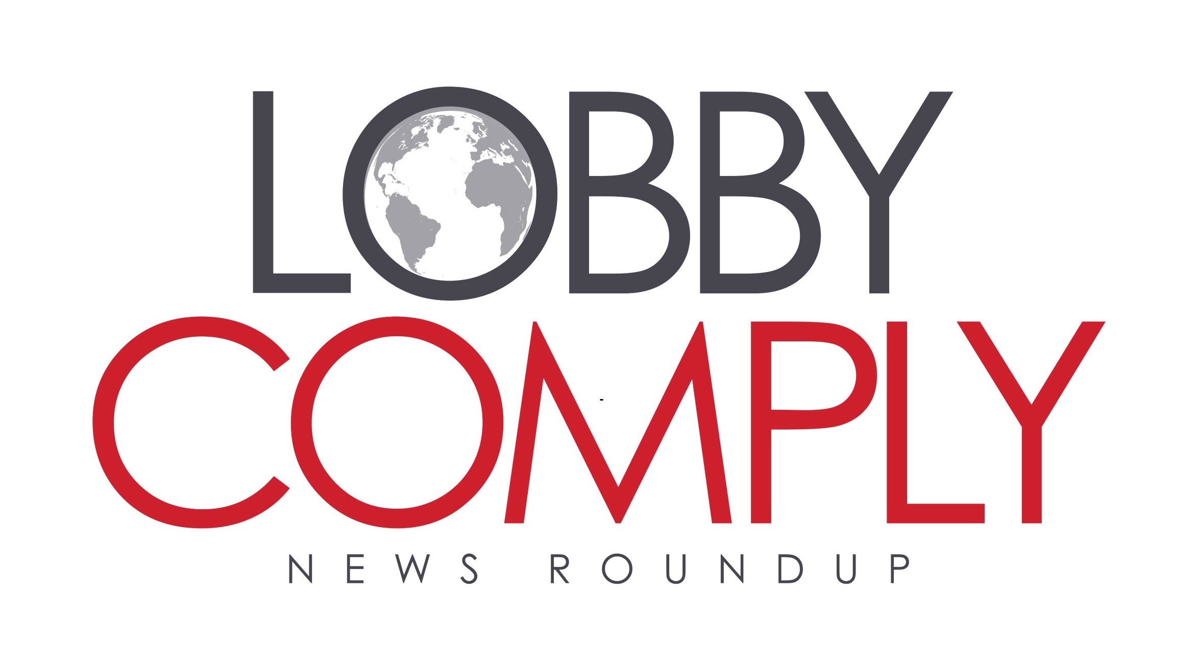 Monday’s LobbyComply News Roundup
